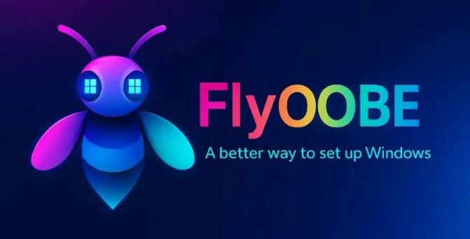 免费的开源工具FlyOOBE